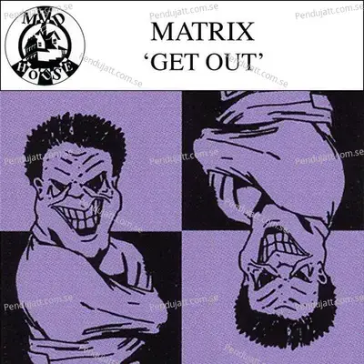 Get Out - Ep - Matrix