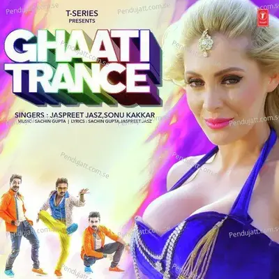 Ghaati Trance - Jaspreet Jasz album cover 