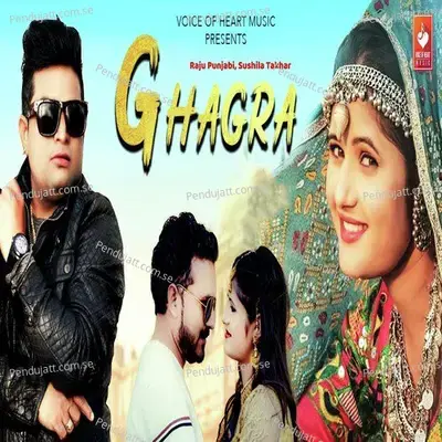Ghagra - Raju Punjabi album cover 