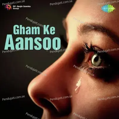 Gham Ke Aansoo - Various Artists cover album