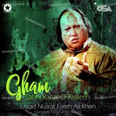 Gham Sabhi Rahat O Taskeen - Nusrat Fateh Ali Khan