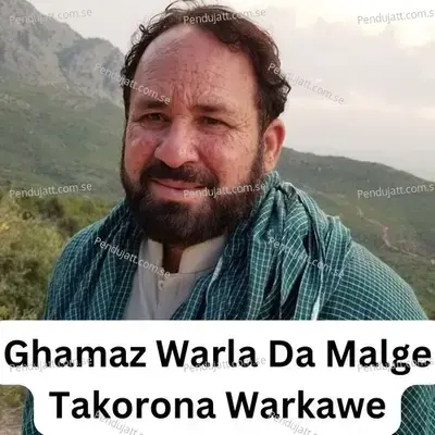 Ghamaz Warla Da Malge Takorona Warkawe - Zahir Mashokhel album cover 