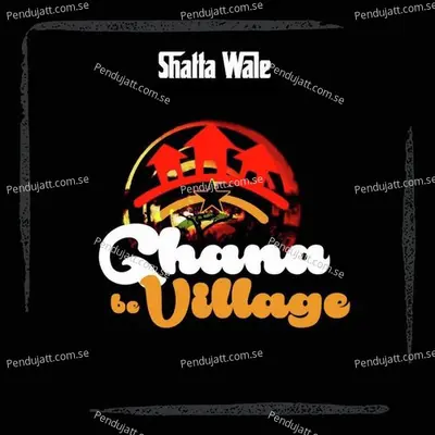Ghana Be Village - Shatta Wale album cover 