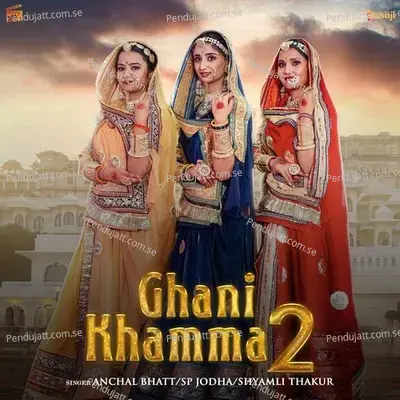 Ghani Khamma 2 - Anchal Bhatt album cover 