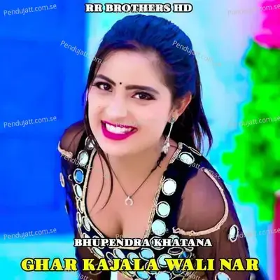 Ghar Kajala Wali Nar - Bhupendra Khatana album cover 