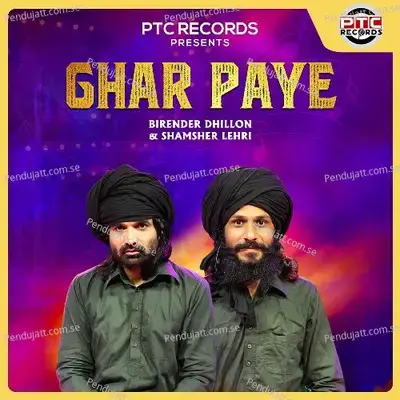 Ghar Paye - Birender Dhillon album cover 