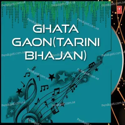 Ghata Gaon  Tarini Bhajan  - Various Artists cover album