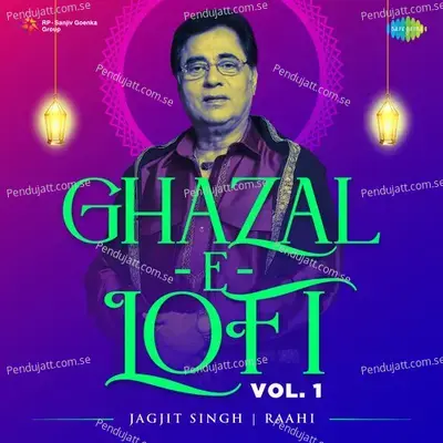 Ghazal-E-Lofi Vol. 1 - Jagjit Singh - Jagjit Singh cover album