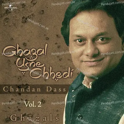 Ghazal Usne Chhedi Vol  2    Live   - Chandan Dass cover album