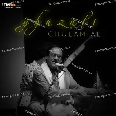 Bechain Bahot Phirna Ghabraye Hue Rahna - Ghulam Ali album cover 