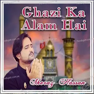 Ghazi Ka Alam Hai - Sheraz Hassan album cover 