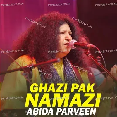 Ghazi Pak Namazi  - Abida Parveen cover album