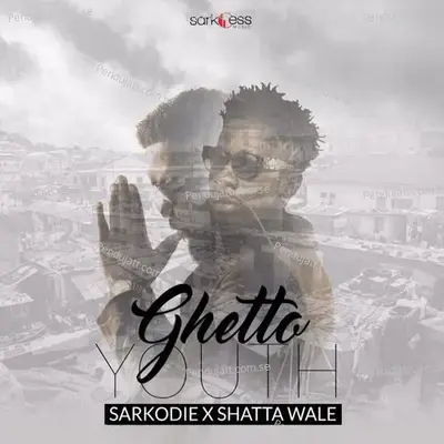 Ghetto Youth - Shatta Wale album cover 