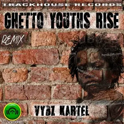 Ghetto Youths Rise - Vybz Kartel album cover 