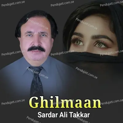 Ghilmaan - Sardar Ali Takkar cover album