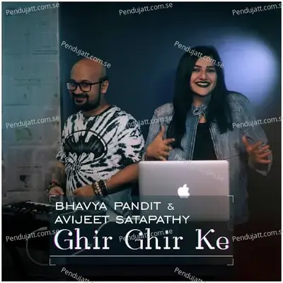 Ghir Ghir Ke - Bhavya Pandit album cover 