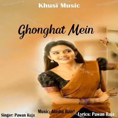 Ghonghat Mein - Pawan Raja album cover 