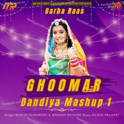 Ghoomar Dandiya  Mashup  1 - Mukesh Rajpurohit album cover 