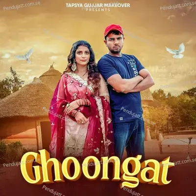 Ghoongat mp3 song