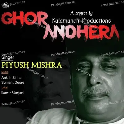 Ghor Andhera - Piyush Mishra album cover 