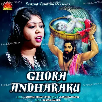 Ghora Andharaku - Sanchita Biswal album cover 