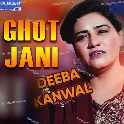 Ghot Jani - Deeba Kanwal album cover 