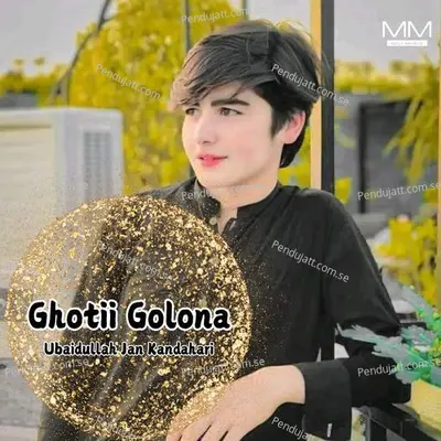 Ghotii Golona - Ubaidullah Jan Kandahari album cover 