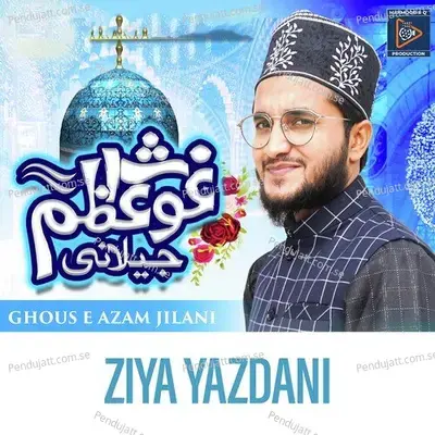 Ghous E Azam Jilani - Ziya Yazdani album cover 