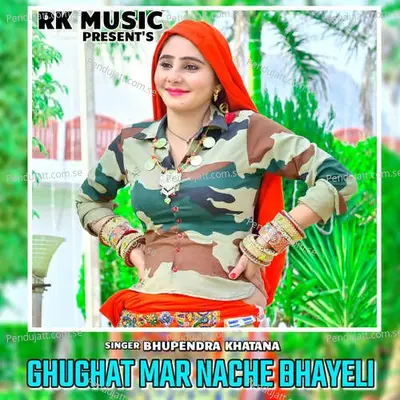 Ghughat Mar Nache Bhayeli - Bhupendra Khatana album cover 
