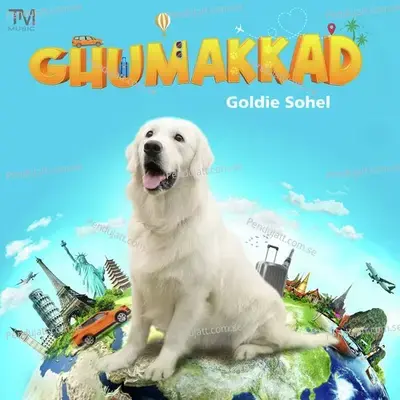 Ghumakkad - Goldie Sohel album cover 