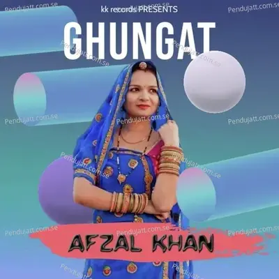 Ghungat - Afzal Khan album cover 