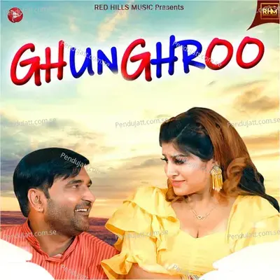 Ghunghroo - Ruchika Jangid album cover 