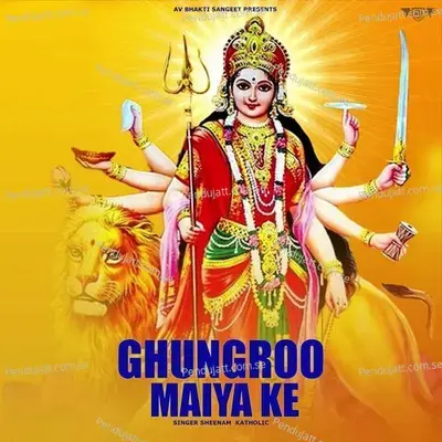 Ghungroo Maiya Ke - Anshu Rana album cover 