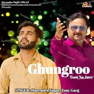 Ghungroo Toot Na Jave - Harendra Nagar album cover 