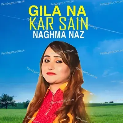 Gila Na Kar Sain - Naghma Naz album cover 