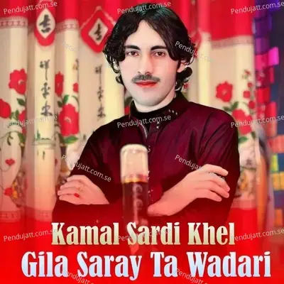 Gila Saray Ta Wadari - Kamal Sardi Khel album cover 