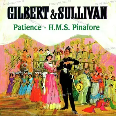 Over The Bright Blue Sea - Sir Joseph'S Barge Is Seen/Gaily Tripping, Lightly Skipping, From &Quot;H.m.s. Pinafore&Quot; - Royal Philharmonic Orchestra And Chorus album cover 