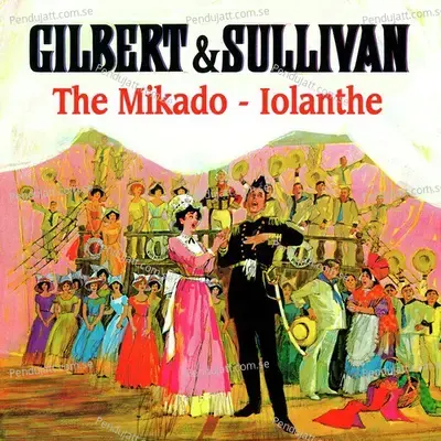 The Mikado: If You Want To Know Who We Are - A Wand'Ring Minstrel I - Royal Philharmonic Orchestra with Men's Chorus album cover 