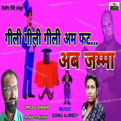 Gili Gili Gili Am Fat Ab Jamma - Aayaj Khan album cover 