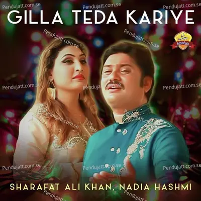 Gilla Teda Kariye - Sharafat Ali Khan album cover 