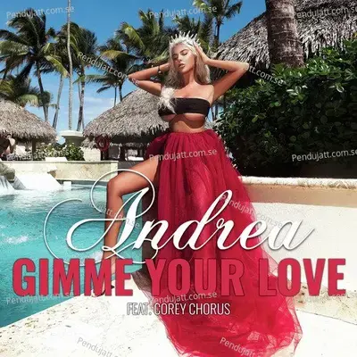 Gimme Your Love - Andrea