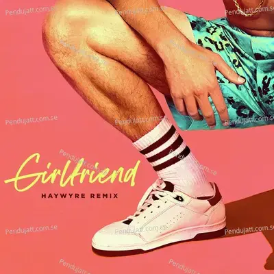 Girlfriend  Haywyre Remix  - Charlie Puth