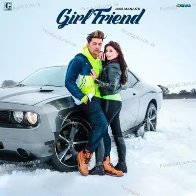 Girlfriend - Jass Manak