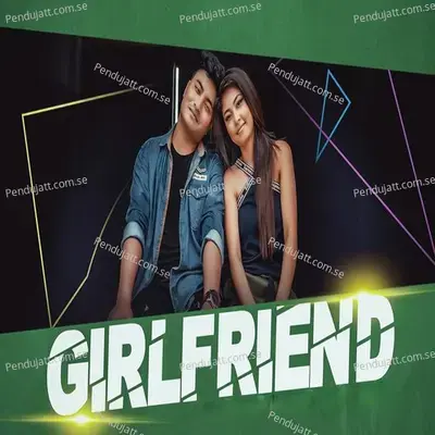 Girlfriend - Medision Debbarma album cover 