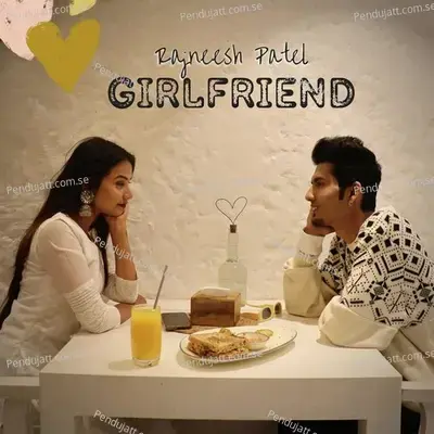 Girlfriend - Rajneesh Patel album cover 