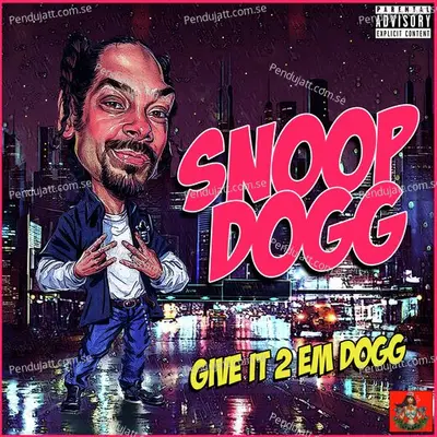 Give It 2 Em Dogg - Snoop Dogg cover album