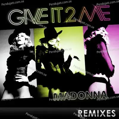 Give It 2 Me - The Remixes - Madonna cover album