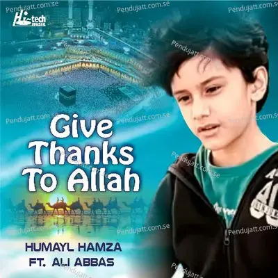 Give Thanks To Allah - Humayl Hamza album cover 