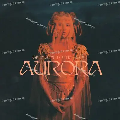 Giving In To The Love - Aurora