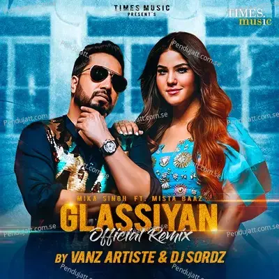 Glassiyan - Remix By Vanz Artiste  Amp  Dj Sordz - Mika Singh album cover 